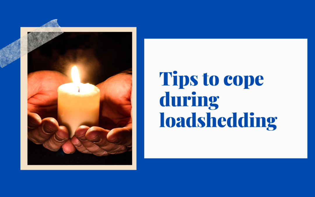 How to cope during loadshedding